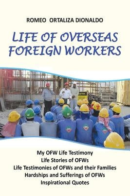 Life of Overseas Foreign Workers by Dionaldo, Romeo