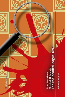 The red-headed league 1891 by Doyle, Arthur Conan