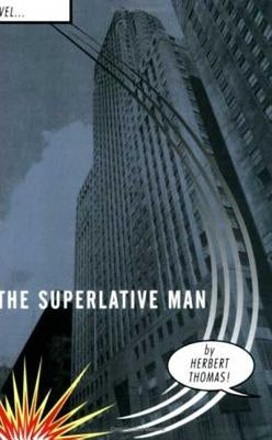 The Superlative Man by Thomas, Herbert