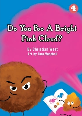 Do You Poo A Bright Pink Cloud? by West, Christian