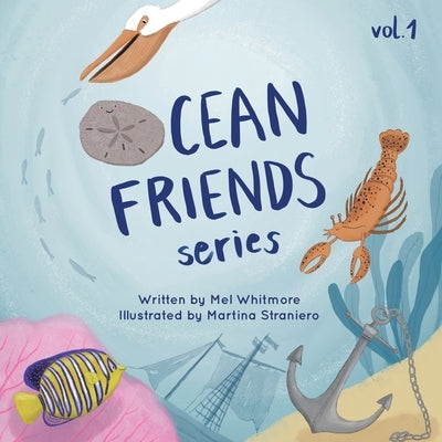 Ocean Friends Series: Volume 1 by Whitmore, Mel