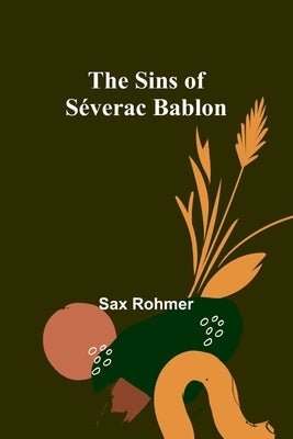 The Sins of S騅erac Bablon by Rohmer, Sax