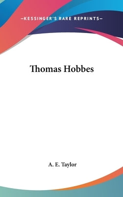 Thomas Hobbes by Taylor, A. E.