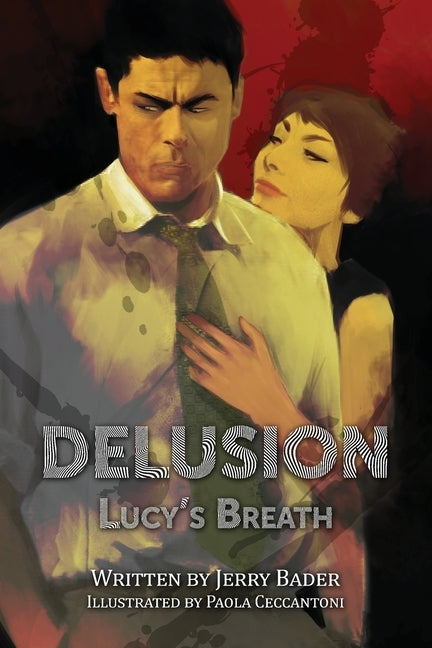 Delusion: Lucy's Breath by Bader, Jerry