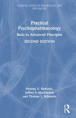 Practical Psychopharmacology: Basic to Advanced Principles by Radonjic, Nevena V.