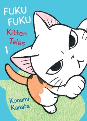 Fukufuku: Kitten Tales 1 by Kanata, Konami