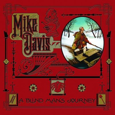 A Blind Man's Journey: The Art of Mike Davis by Davis, Mike