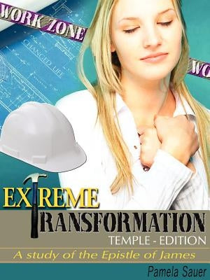 Extreme Transformation Temple-Edition by Sauer, Pamela