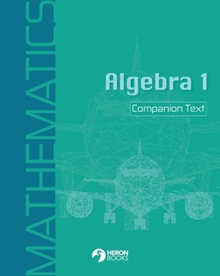 Algebra 1 Companion Text by Books, Heron