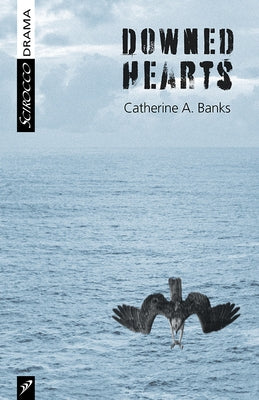 Downed Hearts by Banks, Catherine