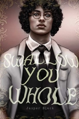 Swallow You Whole by Black, Jasper