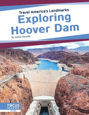 Exploring Hoover Dam by Yasuda, Anita
