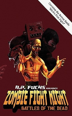 Zombie Fight Night: Battles of the Dead by Fuchs, A. P.