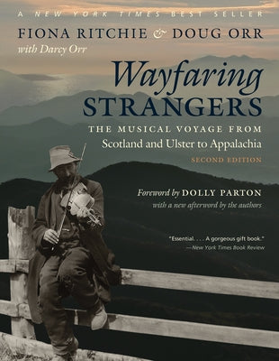 Wayfaring Strangers: The Musical Voyage from Scotland and Ulster to Appalachia by Ritchie, Fiona