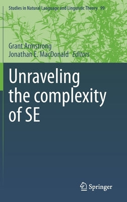 Unraveling the Complexity of Se by Armstrong, Grant