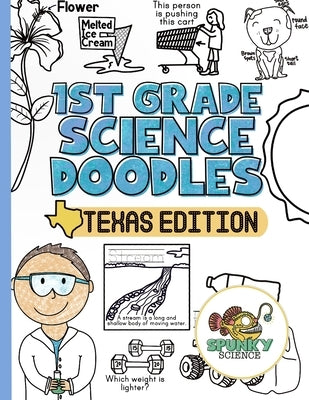 1st Grade Science Doodles: Texas Edition by Saied, Morgan Lea