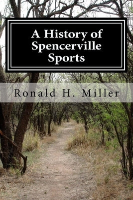 A History of Spencerville Sports by Mason, John