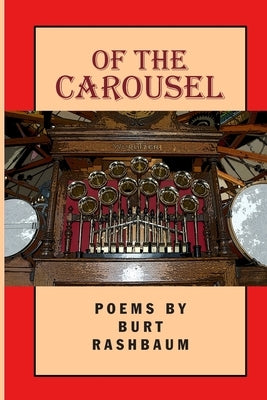 Of the Carousel by Rashbaum, Burt