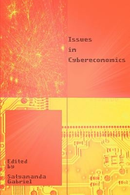 Issues in Cybereconomics by Gabriel, Satyananda