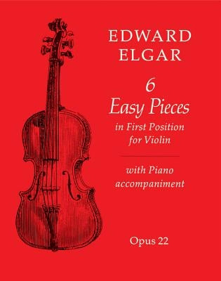 6 Easy Pieces for Violin and Piano by Elgar, Edward