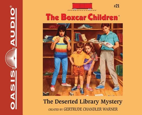 The Deserted Library Mystery (Library Edition): Volume 21 by Warner, Gertrude Chandler