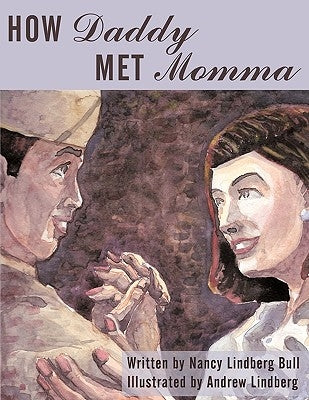 How Daddy Met Momma by Lindberg Bull, Nancy