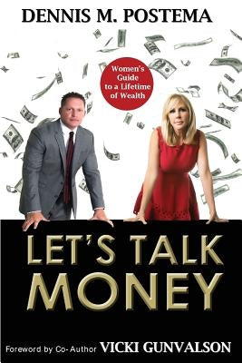 Let's Talk Money: Women's Guide to a Lifetime of Wealth by Gunvalson, Vicki