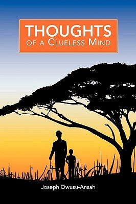 Thoughts of a Clueless Mind by Owusu-Ansah, Joseph