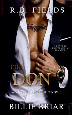 The Don: A Reverse Harem Mafia Romance by Briar, Billie