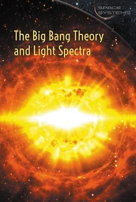 The Big Bang Theory and Light Spectra by Keranen, Rachel