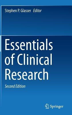 Essentials of Clinical Research by Glasser, Stephen P.