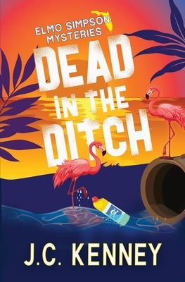 Dead in the Ditch by Kenney, J. C.