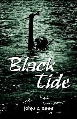 Black Tide by Rees, John G.
