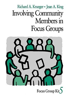 Involving Community Members in Focus Groups by Krueger, Richard A.