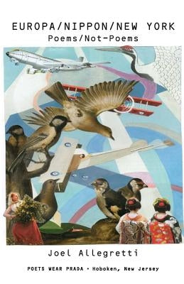 Europa/Nippon/New York: Poems/Not-Poems by Dalachinsky, Steven