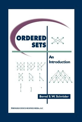 Ordered Sets: An Introduction by Schröder, Bernd