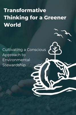 Transformative Thinking for a Greener World by Hines, Shana