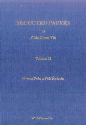 Selected Papers by Chia-Shun Yih (in 2 Volumes) by Lai, W. M.