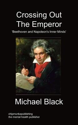 Crossing Out The Emperor by Black, Michael
