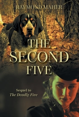 The Second Five: Sequel to The Deadly Five by Maher, Raymond