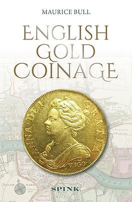 English Gold Coinage by Bull, Maurice