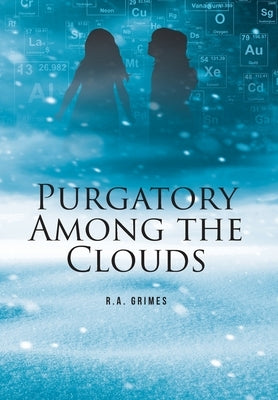 Purgatory Among the Clouds by Grimes, R. a.