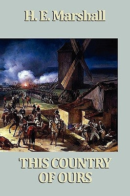 This Country of Ours by Marshall, H. E.