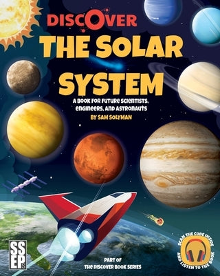 Discover: The solar system by Solyman, Sam