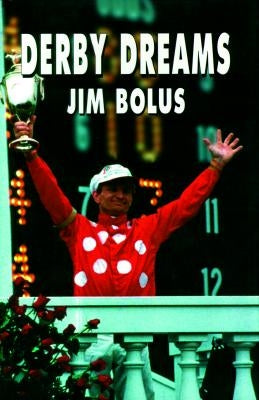 Derby Dreams by Bolus, Jim