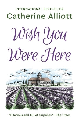Wish You Were Here by Alliott, Catherine