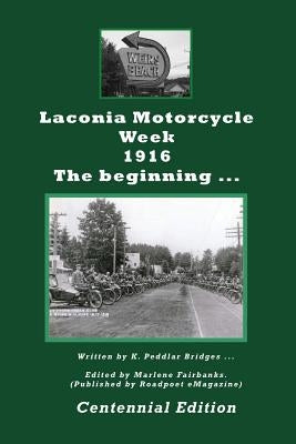 Laconia Motorcycle Week 1916: The Beginning by Vanmerlin, Isabell