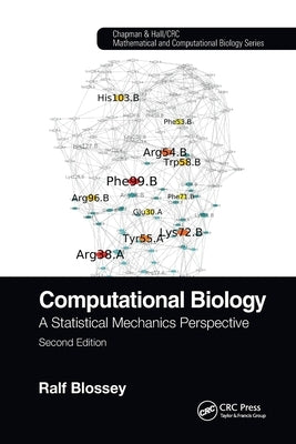 Computational Biology: A Statistical Mechanics Perspective, Second Edition by Blossey, Ralf