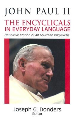 John Paul II: The Encyclicals in Everyday Language by Catholic Church