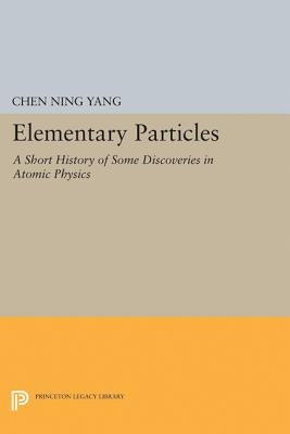 Elementary Particles by Yang, Chen Ning